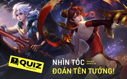 Nhìn tóc đoán tướng Liên Quân Mobile, liệu bạn có thật là cao thủ?