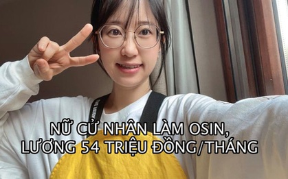 Là cử nhân, từng du học Nhật Bản, cô gái hiện làm osin, nhận lương 54 triệu đồng/tháng