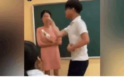 Clip nam sinh tát cô giáo: Sự việc có thật, xảy ra ở Hà Nội tháng 5/2020