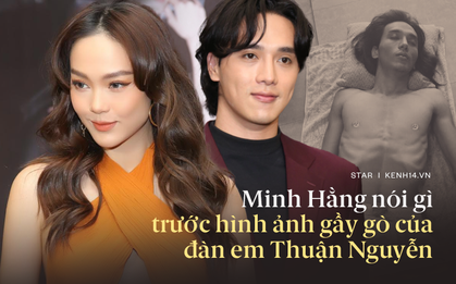 Minh Hằng nói gì khi bị so sánh với hình ảnh gầy gò gây sốc của Thuận Nguyễn và tin đồn đàn em chiêu trò PR?