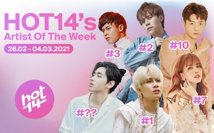 Chàng trai Việt phủ sóng Thái Lan gây bất ngờ, dàn sao nhà K-ICM càn quét HOT14's Artist Of The Week nhưng có áp đảo được Jack?