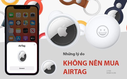AirTag và những điều tệ hại mà Apple không bao giờ nói với chúng ta!