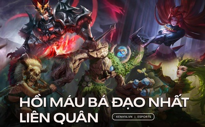 Đây là những vị tướng "sống dai" khủng khiếp nhất Liên Quân, trùm cuối hồi máu chẳng khác nào "Tế đàn di động"!