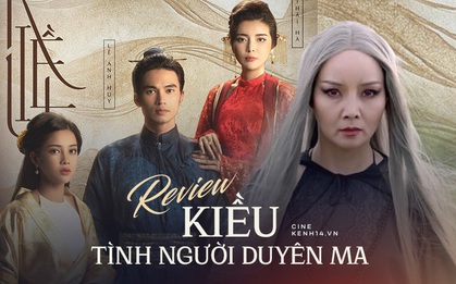 Kiều: Màn cải biên ngây ngô, ấu trĩ phá nát danh tác của Nguyễn Du