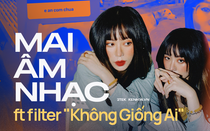 Soi bộ filter cợt nhả, không giống ai của Mai Âm Nhạc, nhưng không phải ai cũng đủ hài hước để dùng đâu!