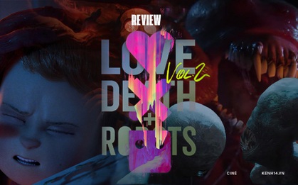 Love, Death & Robots 2: Cảnh nóng và bạo lực gây sốc trong chuỗi hoạt hình 18+ đầy ám ảnh