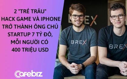 2 coder tuổi teen từng hack game và hack iPhone trở thành ông chủ startup 7 tỷ USD, mỗi người sở hữu 400 triệu USD