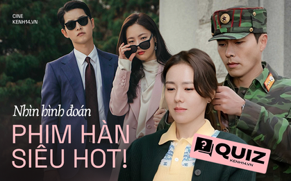 QUIZ: Xem một khoảnh khắc, đoán phim Hàn cực hot, đúng được câu 11 thì đích thị là thánh phim rồi!