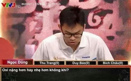Câu hỏi Olympia tưởng dễ nhưng 9/10 người trả lời sai: Oxi nặng hay nhẹ hơn không khí?