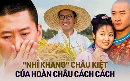 Nhĩ Khang (Hoàn Châu Cách Cách): Toang cả sự nghiệp vì Lâm Tâm Như, lật mặt sau 20 năm chịu oan và giờ thành đại gia trồng lúa
