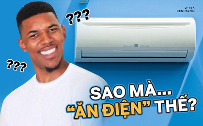 Những lý do khiến máy điều hoà ngày càng "ăn điện"