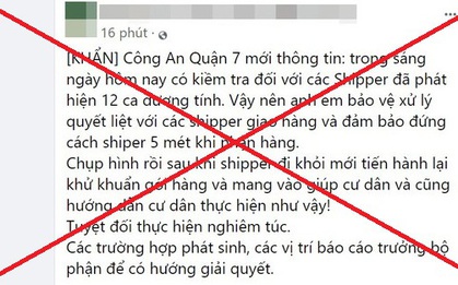 Công an tìm người đăng tải tin 12 shipper dương tính Covid-19 ở quận 7 trên mạng xã hội