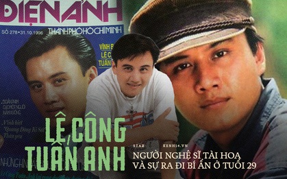 Tài tử Lê Công Tuấn Anh và câu chuyện về cái chết bí ẩn gây chấn động showbiz ở tuổi 29, có gì trên lá thư tuyệt mệnh?