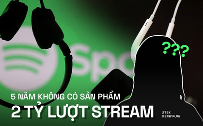 Có một ca sĩ 5 năm không hát vẫn có 2 tỷ lượt nghe trong năm 2021 trên ứng dụng âm nhạc lớn nhất thế giới?