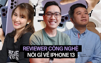 Trước giờ ra mắt iPhone 13, trai xinh gái đẹp làng công nghệ nói gì về siêu phẩm này?