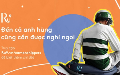 Dấu ấn Ru9 từ giấc ngủ ngon của anh hùng y tế cho đến phút nghỉ ngơi của những chiến binh shipper