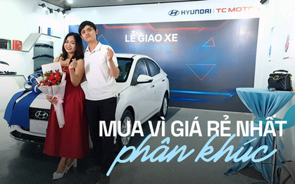 Chủ xe Hyundai Accent: "Mua vì giá rẻ nhất phân khúc"