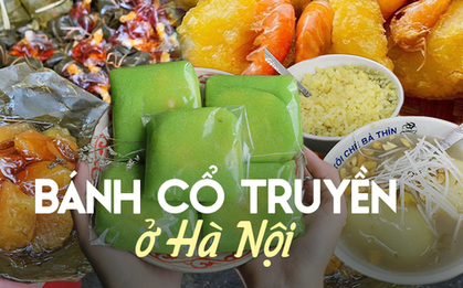Những địa chỉ bán các loại bánh cổ truyền nổi tiếng ở Hà Nội
