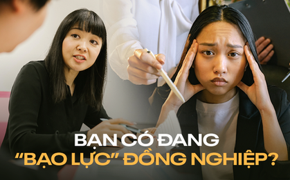 Bạo lực ngôn từ đang ẩn mình ra sao trong chốn công sở?