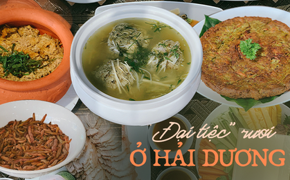 Về Hải Dương thưởng thức rươi đủ món, chỉ cần nghe tên đã thấy thèm