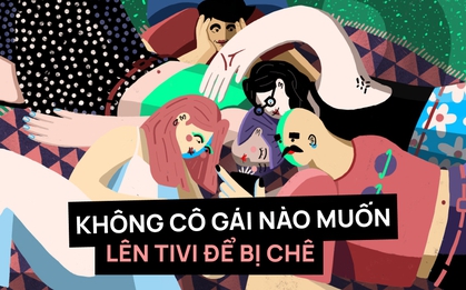 "Không cô gái nào muốn lên tivi để bị chê, nhưng ai cũng cần thay đổi"