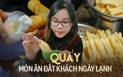 Ngày hè chỉ "làm nền" cho bún, phở nhưng mùa đông quẩy nóng trở thành món ăn được săn đón nhất