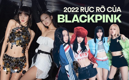 Sau 6 năm hoạt động, BLACKPINK của năm 2022 vững danh “biểu tượng giải trí” nhưng sự nổi tiếng vẫn luôn đi kèm tai tiếng