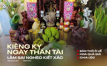 Cúng ngày vía Thần Tài có 7 điều kiêng kỵ cần nhớ: Làm sai bề trên nổi giận, tài lộc tiêu tán, nhà cửa "tan hoang"