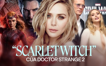 "Scarlet Witch" Elizabeth Olsen: Cái bóng của cặp song sinh hóa mỹ nhân át cả Doctor Strange, bí mật kết hôn khiến cả thế giới sững sờ