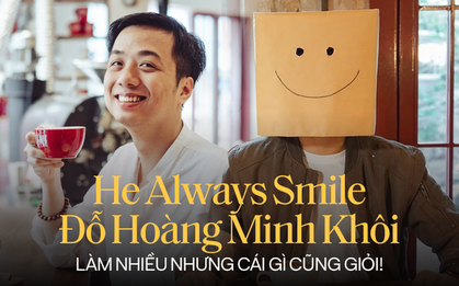 "Gây sốt" với nhân vật đầu hộp bí ẩn luôn cười tươi, 23 tuổi sở hữu 6 cơ sở kinh doanh khác nhau, He Always Smiles - Đỗ Hoàng Minh Khôi hiện tại ra sao?