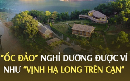 Cách Hà Nội hơn 2 tiếng lái xe có "ốc đảo" nghỉ dưỡng được ví như "Vịnh Hạ Long trên cạn": Lên núi chơi mà xung quanh bốn bề là nước, giá phòng từ 2,5 triệu VNĐ/đêm