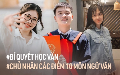 Những "chủ nhân" của điểm 10 Văn thi tốt nghiệp THPT 2022 đã học như thế nào?