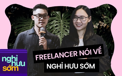 Công việc tự do đã chủ động thời gian hơn rồi, sao vẫn muốn nghỉ hưu sớm?