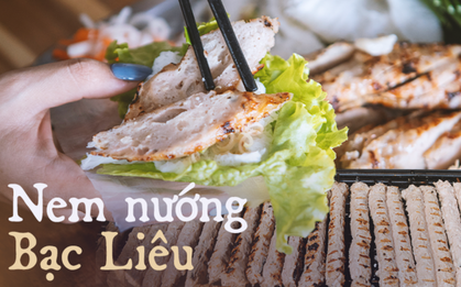 Quán nem nướng 40 năm ở Bạc Liêu, bất ngờ từ cây nem đến một suất ăn cái gì cũng “size khủng”