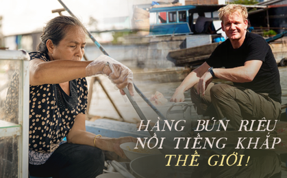 Bất ngờ trước sự thay đổi ở ghe bún riêu của dì Hai - "bà hoàng nước dùng" sau đúng 10 năm được Gordon Ramsay ghé thăm, quảng bá toàn thế giới