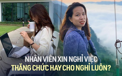 Cùng xin sếp thôi việc, được tăng lương hoặc cho nghỉ ngay: Khác biệt giữa 2 nhân viên ở đâu?