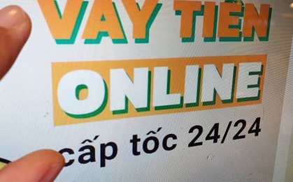 Vay tiền online lãi suất hơn 300%/tháng, khổ sở vì bị khủng bố đòi nợ