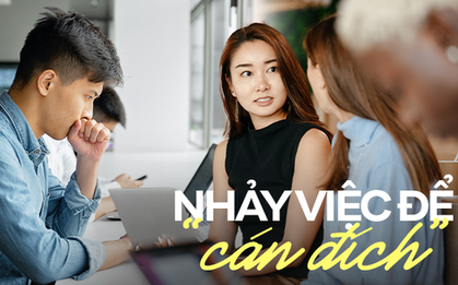 "Nhảy việc" liên tục - thực trạng của người trẻ hiện nay, đây có phải cách tốt để tìm môi trường làm việc phù hợp