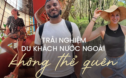 Những điều quen thuộc với người Việt nhưng lại là trải nghiệm du lịch tuyệt vời của các vị khách Tây