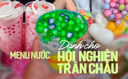 Thực đơn đồ uống cho hội “nghiện” trân châu ở TP.HCM: Nhất định phải thử vì món nào cũng ngon