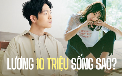 Sống như thế nào với mức lương 10 triệu/tháng?