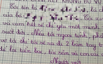 Bé gái soạn "giấy cam kết không bỏ vợ" cho bố ký, đọc nội dung mà toát mồ hôi