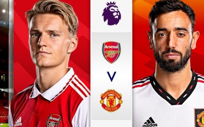 Arsenal - MU: Bữa tiệc bóng đá ngày mùng 1 Tết Quý Mão