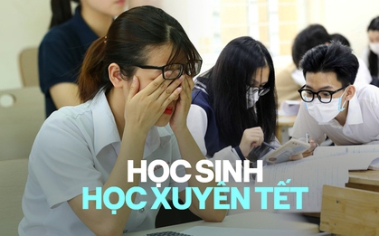 Không được nghỉ ngơi, học sinh cuối cấp học xuyên Tết để ôn thi