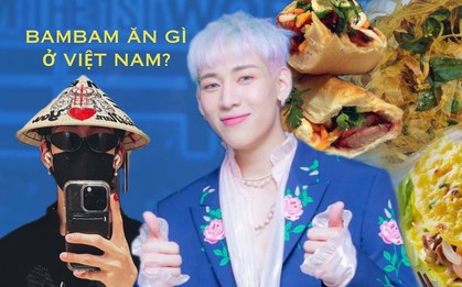 Bambam (GOT7) vừa đến Việt Nam đã hỏi ngay đặc sản, fan nườm nượp đưa ra toàn gợi ý độc lạ