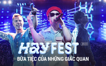 HAY FEST 2023: Bữa tiệc bùng nổ giác quan với dàn nghệ sĩ chất lượng, không gian lễ hội âm nhạc cắm trại “chất” nhất Việt Nam!