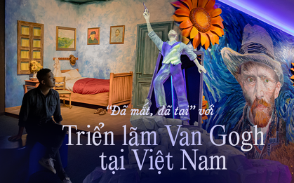 Review triển lãm Van Gogh đầu tiên tại Việt Nam, mọi thứ hoàn toàn khác với mọi nơi trên thế giới?