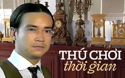 Người đàn ông như bị Công tử Bạc Liêu “ám ảnh” khi dành gần 30 năm để sưu tập hơn 200 chiếc đồng hồ cổ trưng bày khắp nhà