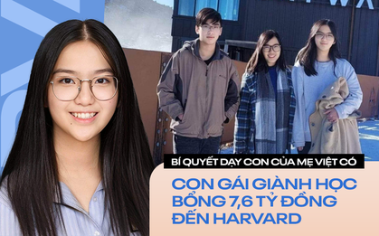8 bí quyết của mẹ Việt giúp con gái giành học bổng 7,6 tỷ đồng của Harvard: Cùng con ngồi vào bàn học, yêu cầu con đi ngủ từ 8h30 tối, mỗi ngày luôn nói 1 câu