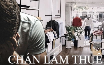 Chán làm thuê, vay tiền mở hiệu để được làm sếp, lỗ nặng chỉ sau 7 tháng: Muốn lật ngược ván cờ cuộc đời phải nắm được 3 luật ngầm